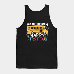 Hip Hip Hooray! Happy First Day School Bus Back To School Gift Tank Top